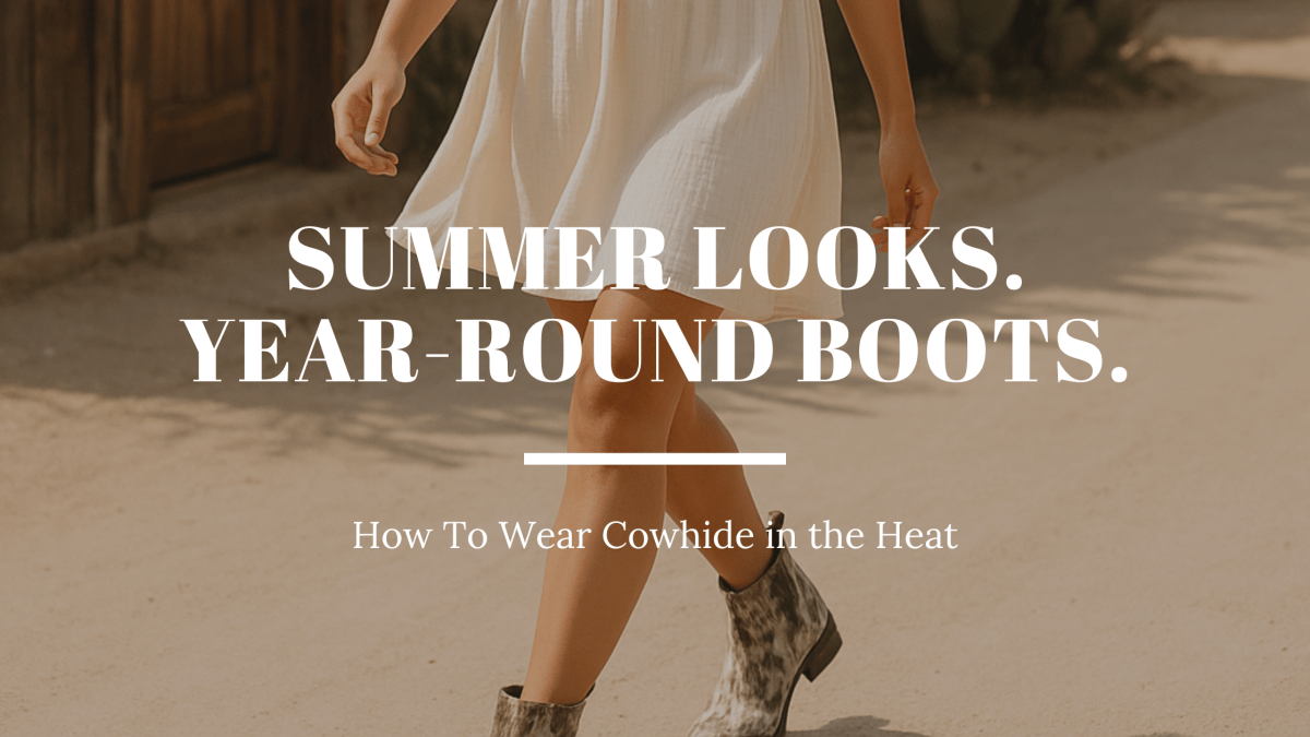 Summer Styling with Cowhide Boots: My Go-To Looks & Tips - Stiefeld Boots